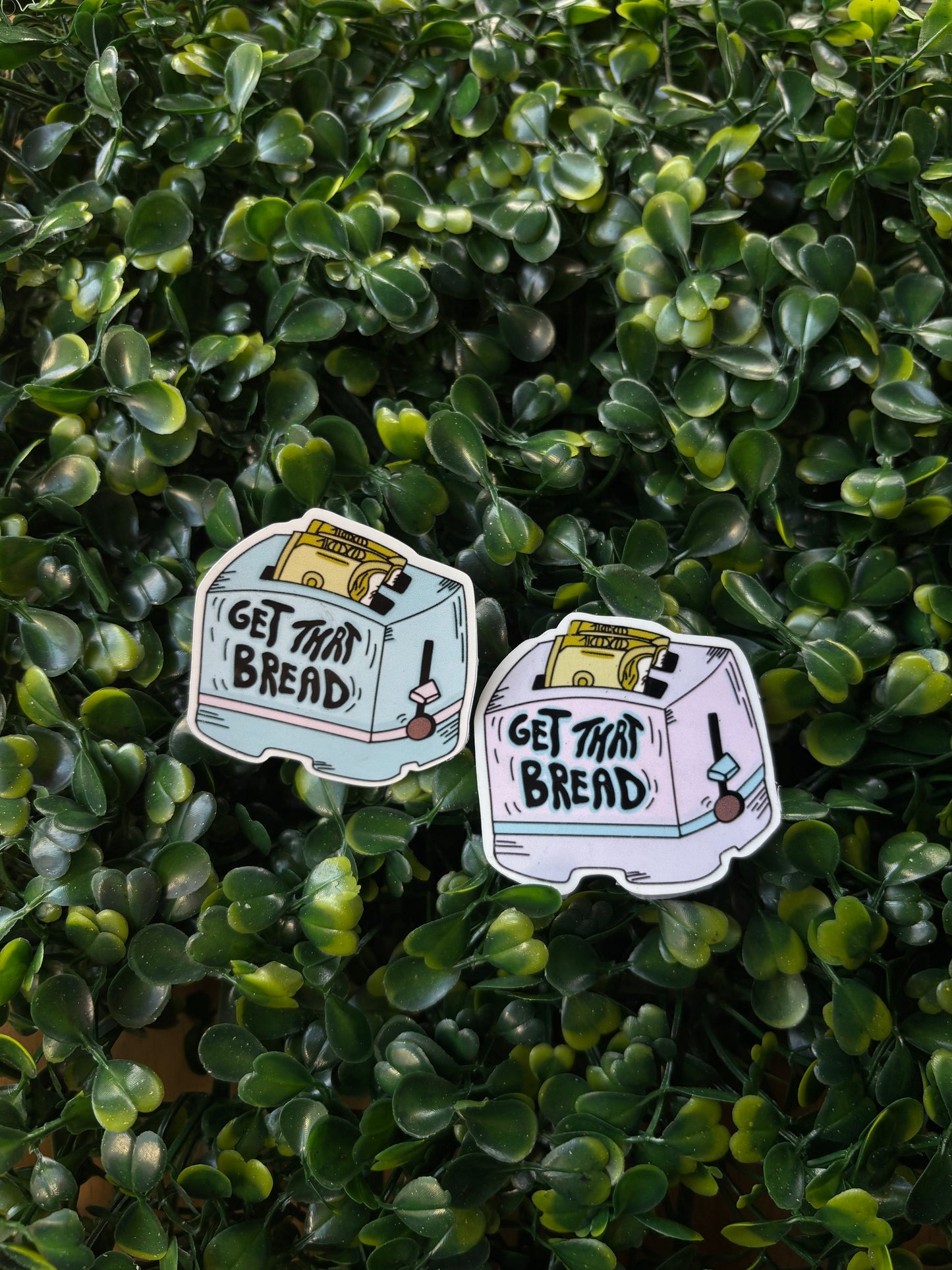 "Get That Bread" Sticker